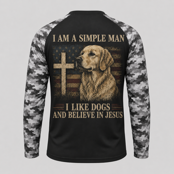 I Am A Simple Man I Like Dog and Believe in Jesus